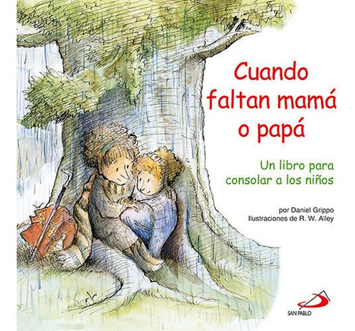 Cuando Faltan Mamãâ¡ O Papãâ¡, De Grippo, Daniel. San Pablo, Editorial, Tapa Blanda En Español