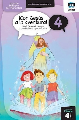 Con Jesús A La Aventura 4 * Gram Editora