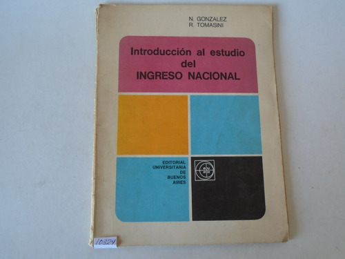 Introducción Al Estudio Del Ingreso Nacional - González ....