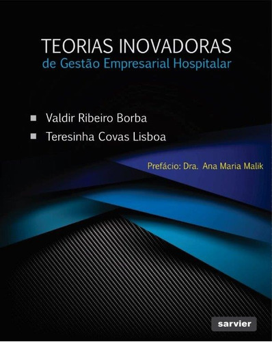 Teorias Inovadoras de Gestão Empresarial Hospitalar, de Borba, Valdir Ribeiro. Sarvier Editora de Livros Médicos Ltda, capa mole em português, 2022