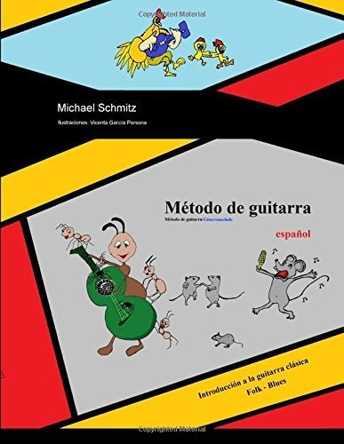 Metodo De Guitarra, De Michael Schmitz. Editorial Createspace Independent Publishing Platform, Tapa Blanda En Español, 2018