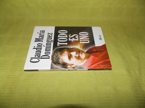 Todo Es Uno - Claudio María Domínguez - Kier (Usado)
