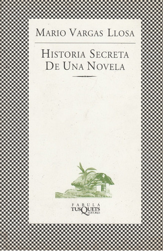 Historia Secreta De Una Novela Mario Vargas Llosa 