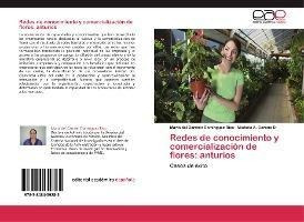 Libro Redes De Conocimiento Y Comercializacion De Flores ...