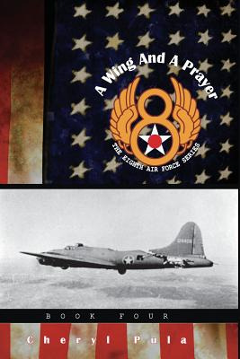 Libro A Wing And A Prayer: : The Eighth Air Force Series,...