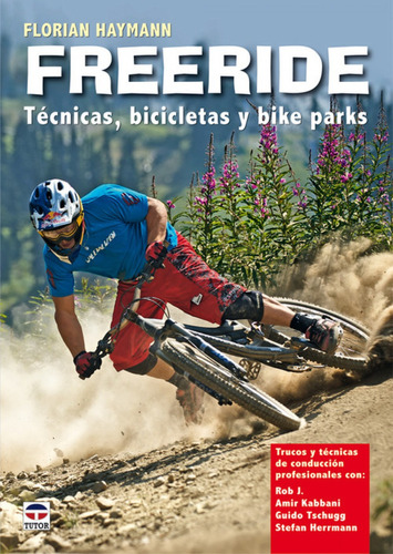 Libro Freeride. Tecnicas, Bicicletas Y Bike Parks