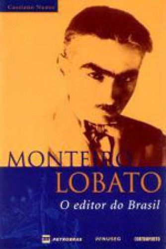 Monteiro Lobato - O Editor Do Brasil, De Nunes, Cassiano. Editora Contraponto, Capa Mole Em Português