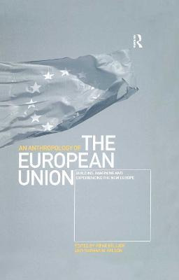 Libro An Anthropology Of The European Union - Thomas M. W...