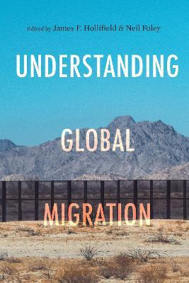 Libro Understanding Global Migration - James F. Hollifield