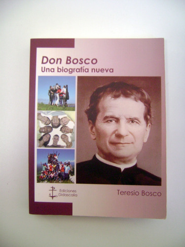 Don Bosco Una Biografia Nueva Teresio Bosco Excelent Boedo