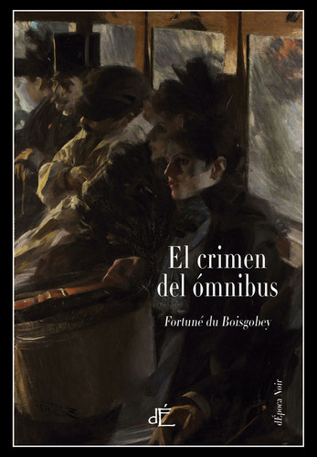 Libro El Crimen Del Omnibus - Du Boisgobey, Fortunã