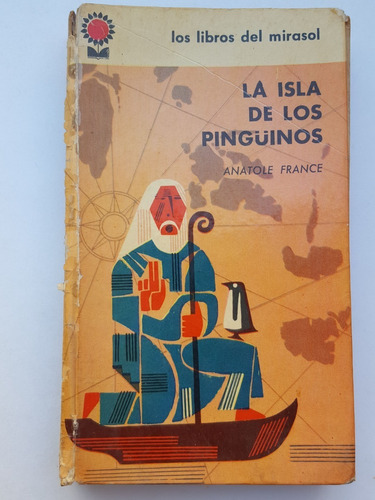 La Isla De Los Pinguinos Anatole France Los Libros Del Miras
