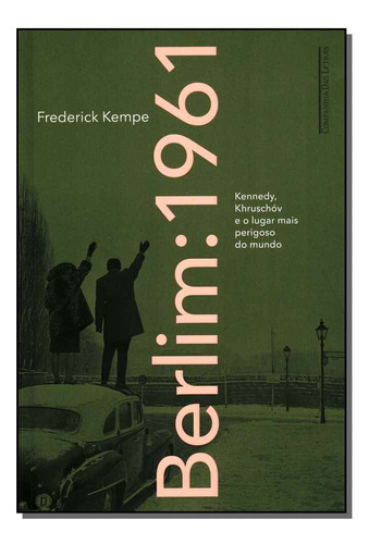 Libro Berlim 1961 De Kempe Frederick Cia Das Letras