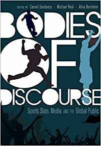 Bodies Of Discourse Sport Stars, Mass Media And The Global P