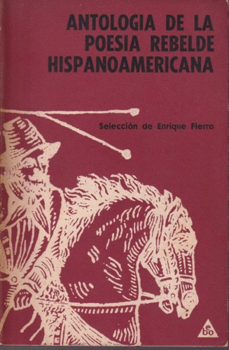 Antologia De La Poesia Rebelde Hispanoamericana 