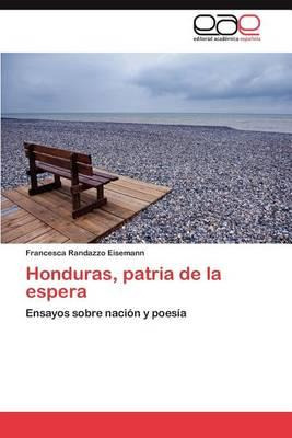 Libro Honduras, Patria De La Espera - Randazzo Eisemann F...
