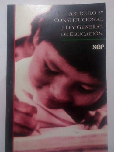 Libro Sep 1993 Artículo 3ro Y Ley General De Educación 1 Ed.