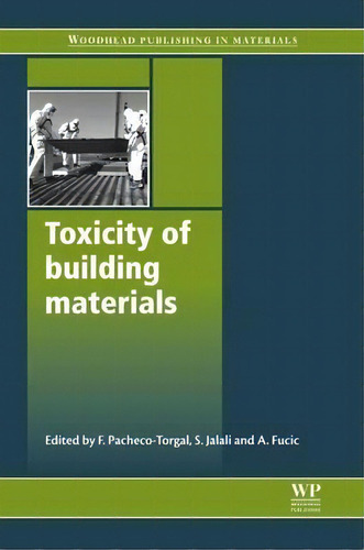 Toxicity Of Building Materials, De Fernando Pacheco-torgal. Editorial Elsevier Science Technology, Tapa Blanda En Inglés