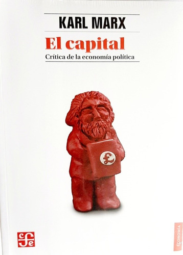 El Capital Critica De La Economía Política Vol. 1 Y 2 4ed.