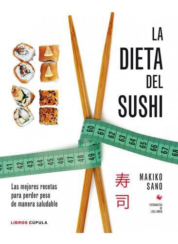 Libro La Dieta Del Sushi - Ed. Planeta - Makiko Sano - Papel