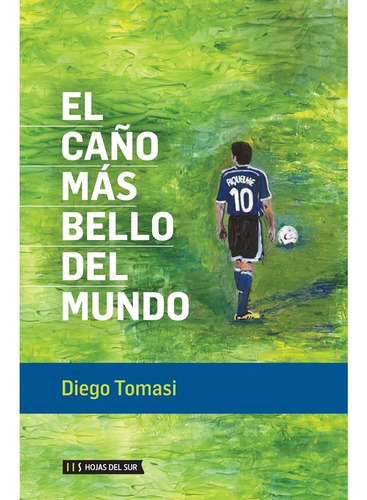El Caño Mas Bello Del Mundo - Diego Tomasi