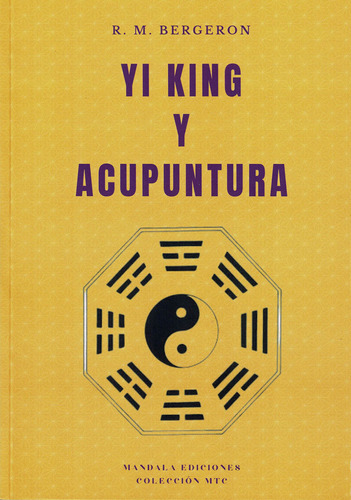 Yi King Y Acupuntura, De Bergeron, R. M.. Editorial Mandala Ediciones, Tapa Blanda En Español