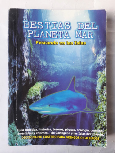 Pupo Manjarrés / Bestias Del Planeta Mar: Pescando En Las