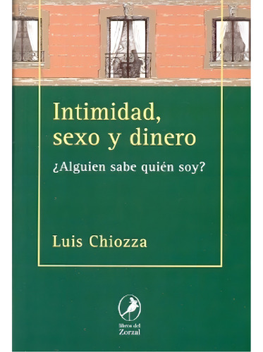 Libro Intimidad, Sexo Y Dinero - Chiozza, Luis