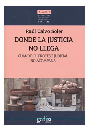 Donde La Justicia No Llega - Calvo Soler, Raul