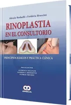 Comprar Rinoplastia En El Consultorio Principios Básicos Y Práctica 