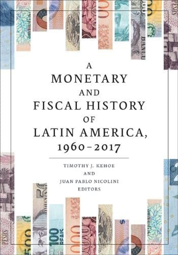 Libro Una Historia Monetaria Y Fiscal De América Latina-ingl