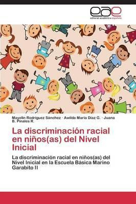 Libro La Discriminacion Racial En Ninos(as) Del Nivel Ini...