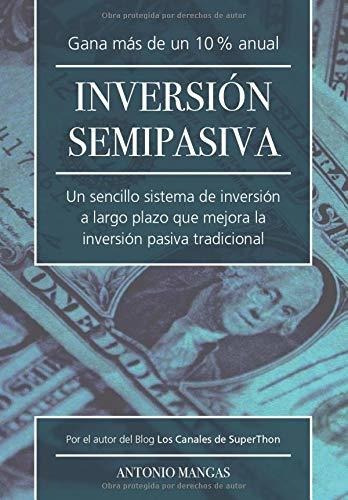 Inversion Semipasiva: Un Sencillo Sistema De Inversión A Lar