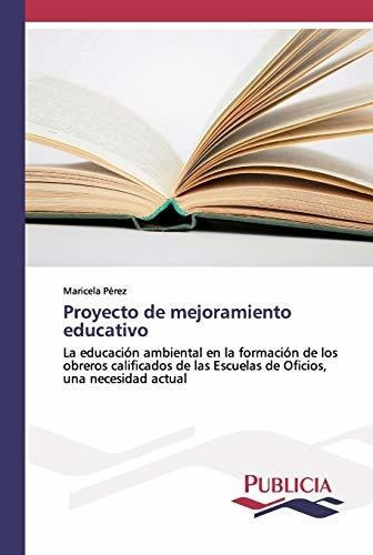 Proyecto De Mejoramiento Educativo, De Maricela Pérez. Editorial Publicia, Tapa Blanda En Español, 2020