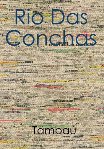 Rio Das Conchas, De Tambaú. Série Não Aplicável, Vol. 1. Editora Clube De Autores, Capa Mole, Edição 1 Em Português, 2021