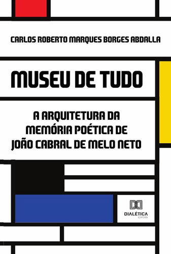 Museu De Tudo - Carlos Roberto Marques Borges Abdalla