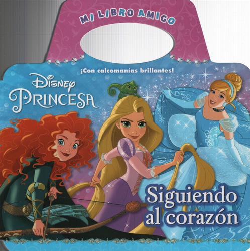 Princesa - Siguiendo Al Corazon - Libro Amigo - Con Stickers Brillantes, De Nickelodeon. Editorial Lexus, Tapa Dura En Español