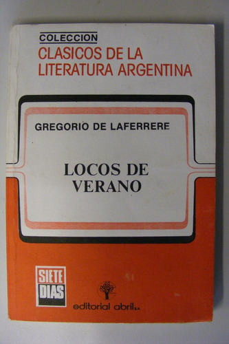 Locos De Verano - Gregorio De Laferrere  Ed. Abril