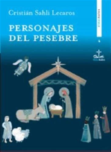 Personajes Del Pesebre - Sahli Lecaros, Cristian