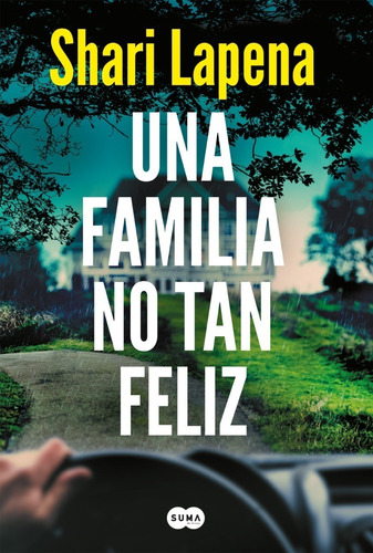Libro Una Familia No Tan Feliz - Shari Lapena