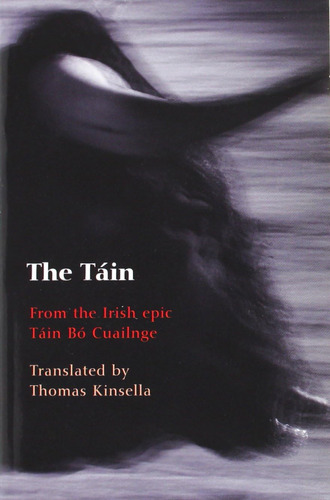 The Tain: Traducido De La Epopeya Irlandesa Tain Bo Cuailnge