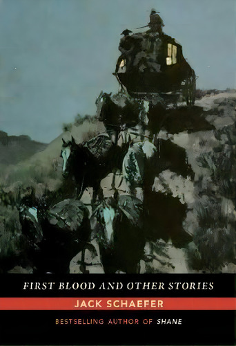 First Blood And Other Stories, De Jack Schaefer. Editorial University New Mexico Press, Tapa Blanda En Inglés