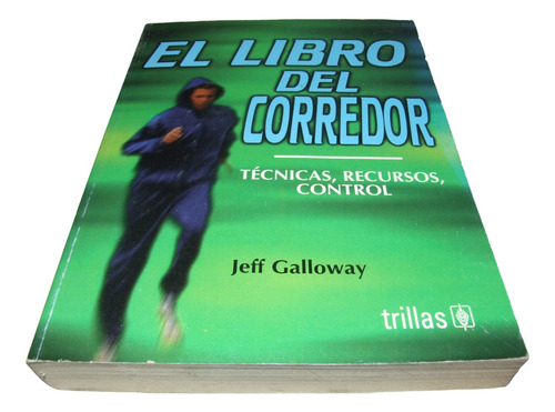 El Libro Del Corredor. Galloway. Técnicas Recursos Control