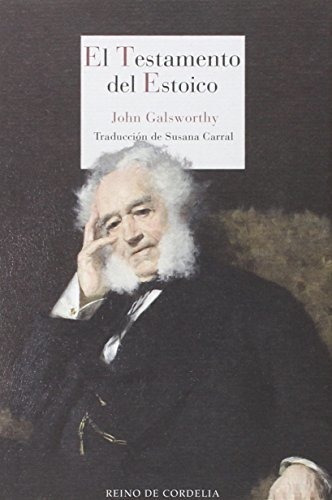 El Testamento Del Estoico - Galsworthy, John