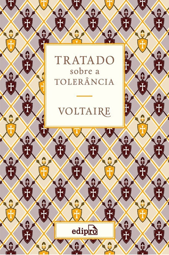 Tratado sobre a tolerância, de Voltaire (François-Marie Arouet). Editora Edipro em português