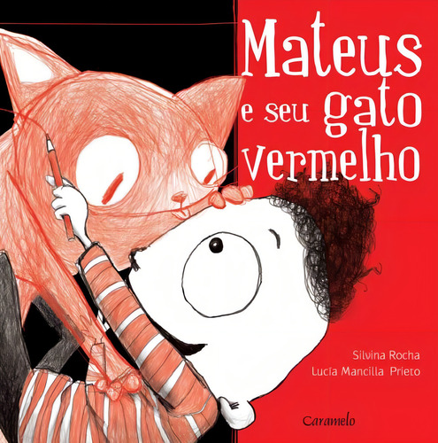 Mateus e seu gato vermelho, de Rocha, Silvina. Editorial Caramelo, capa mole em português, 2014