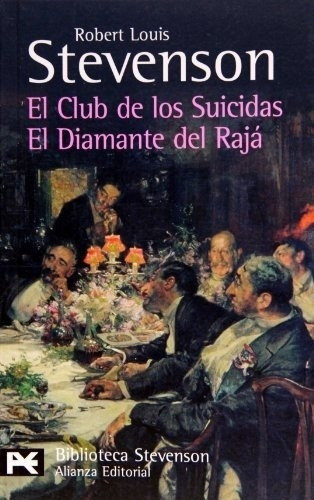 El Club De Los Suicidas. El Diamante Del Rajá - Robe, De Robert Louis Stevenson. Alianza Editorial En Español