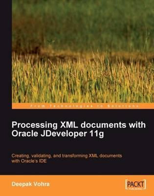 Libro Processing Xml Documents With Oracle Jdeveloper 11g...