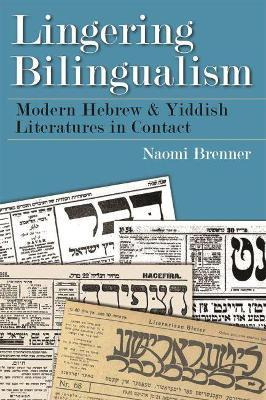 Libro Lingering Bilingualism : Modern Hebrew And Yiddish ...