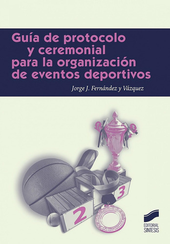 Libro: Guía De Protocolo Y Ceremonial Para La Organización D